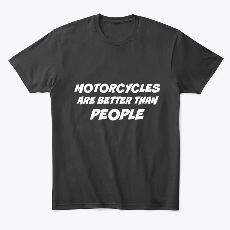 Motorcycles are Better Than People