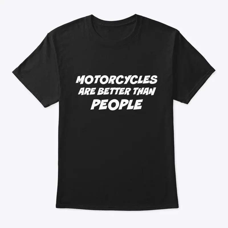 Motorcycles are Better Than People