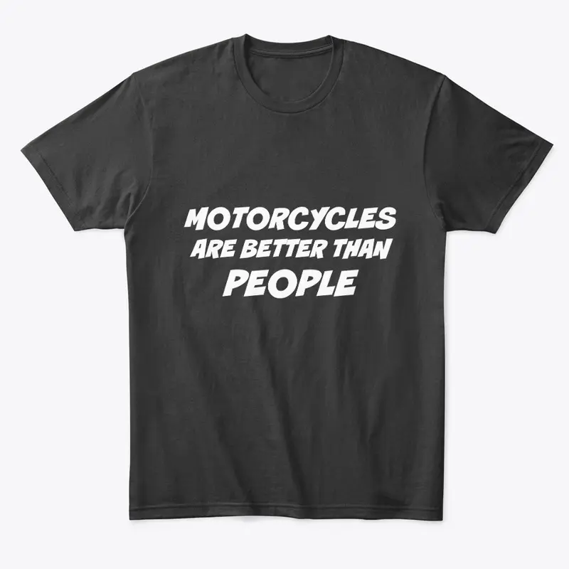 Motorcycles are Better Than People